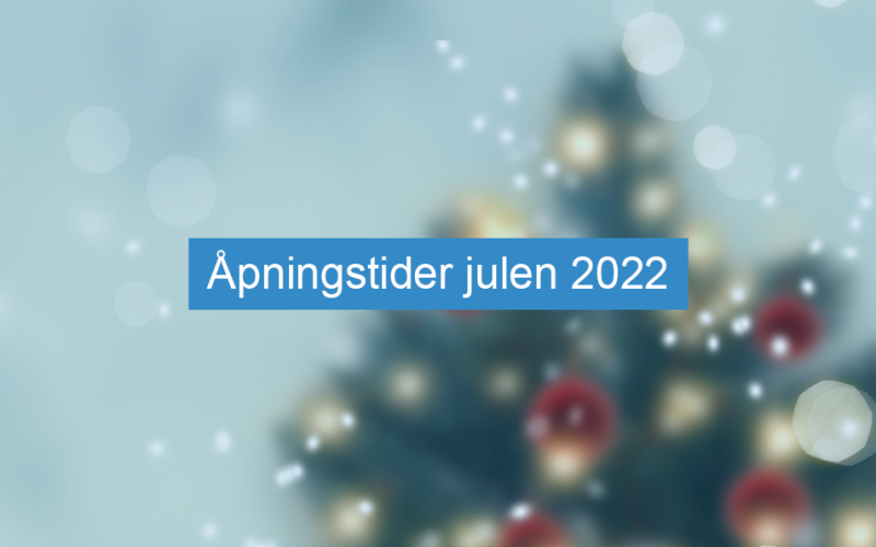 Åpningstider julen 2022